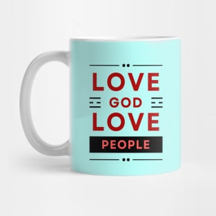 Love God Love People | Christian Mug